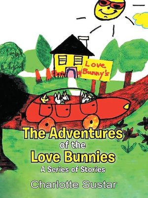 cover image of The Adventures of the Love Bunnies